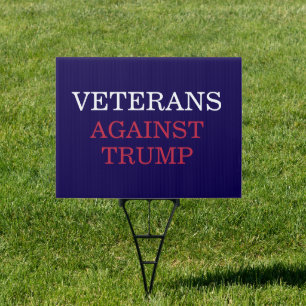 VETERANS AGAINST TRUMP Political Sign