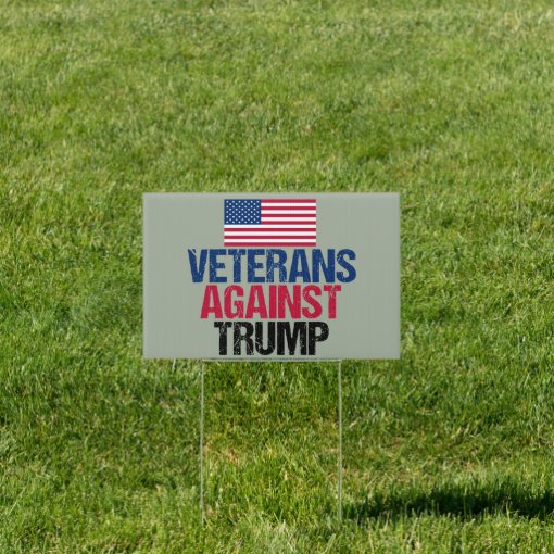 Veterans Against Trump Sign | Zazzle