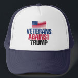 Veterans Against Trump Trucker Hat<br><div class="desc">I fought for this country and now I will fight against the republican nominee,  Donald Trump. Soldiers who fought for the United States of America unite in the Anti Trump movement against the man who will destroy the very freedom we have worked for with this bold design.</div>