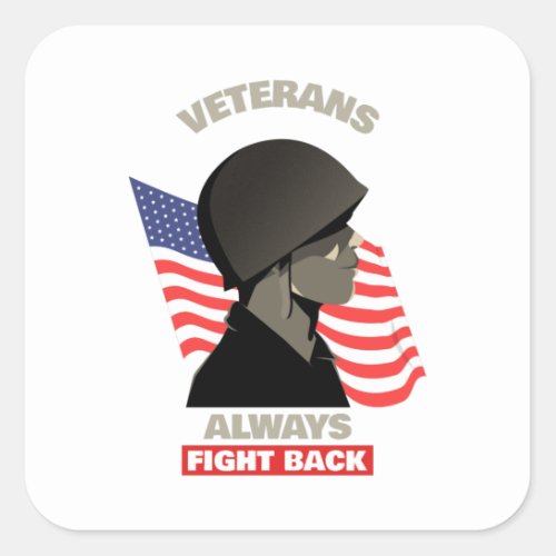 Veterans Always Fight Back Square Sticker