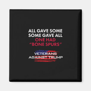 Veterans Anti-trump Draft Dodger Bone Spurs For Ve Magnet