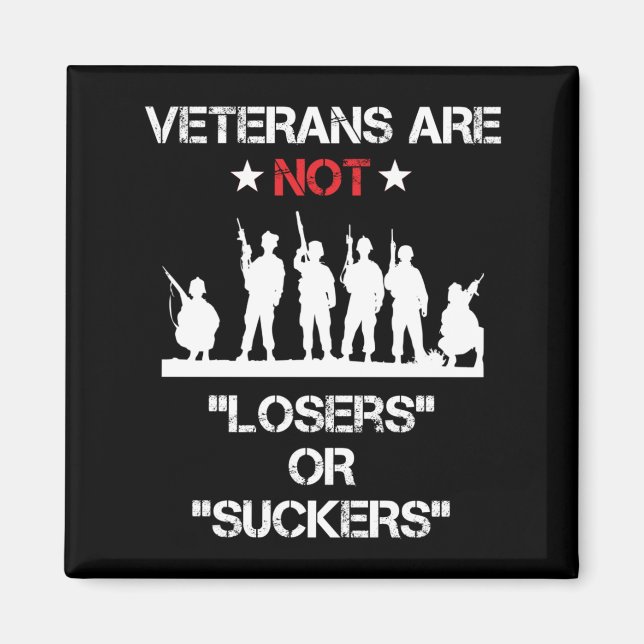 Veterans Are Not Losers Or Suckers Magnet (Front)