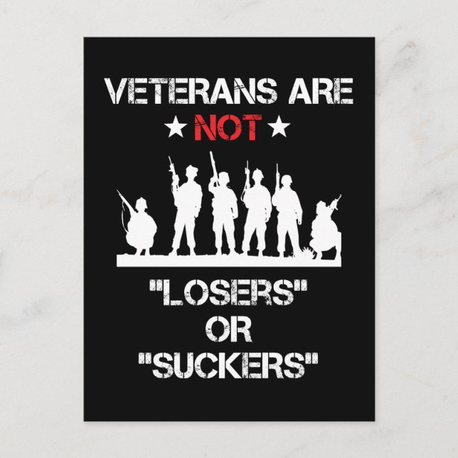 Veterans Are Not Losers Or Suckers Postcard (Front)
