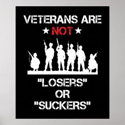 Veterans Are Not Losers Or Suckers Poster