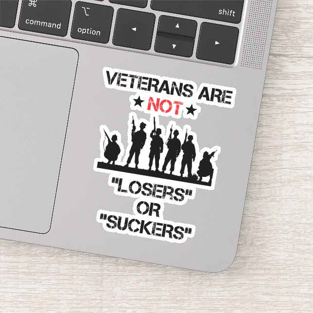 Veterans Are Not Losers Or Suckers Sticker (Detail)