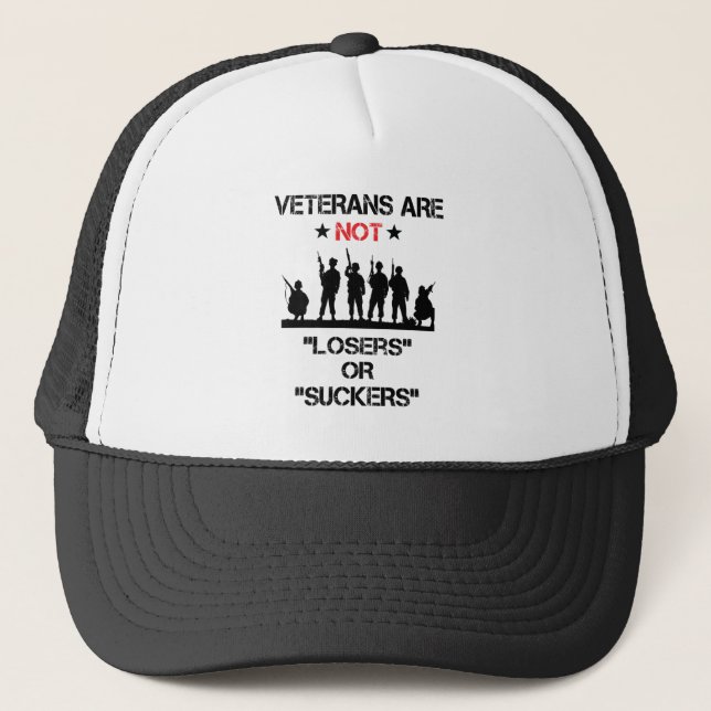 Veterans Are Not Losers Or Suckers Trucker Hat (Front)