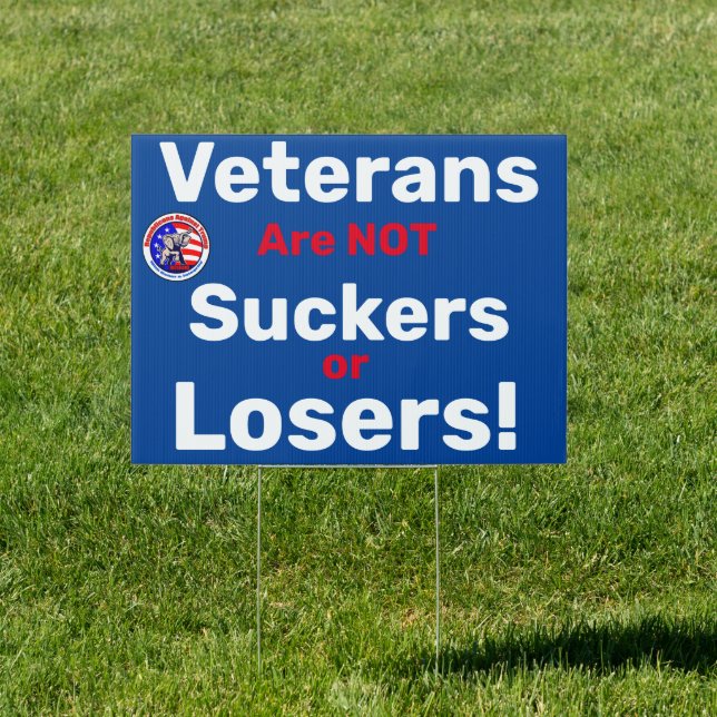 Veterans are not suckers and Loser RATG Sign (Insitu)