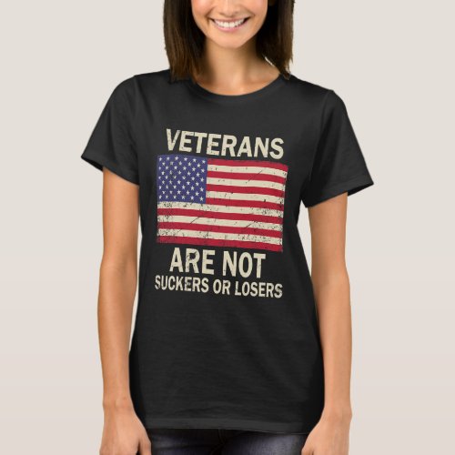 Veterans Are Not Suckers Or Losers Biden Anti Trum T_Shirt