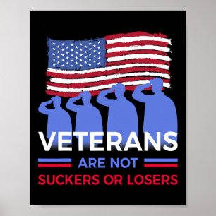 Veterans Are Not Suckers Or Losers Poster