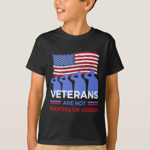 Veterans Are Not Suckers Or Losers T-Shirt