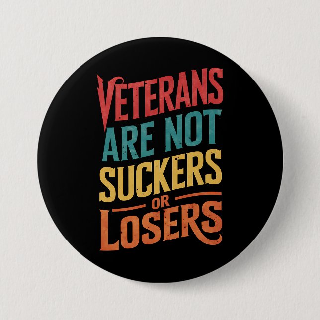 Veterans Are Not Suckers Or Losers Trump Vote Button (Front)