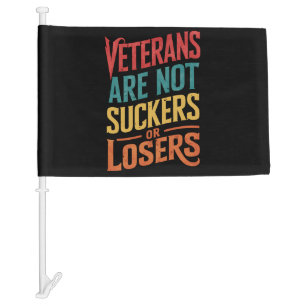 Veterans Are Not Suckers Or Losers Trump Vote Car Flag