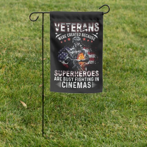 Veterans Because Superheroes Busy in Cinemas  Garden Flag