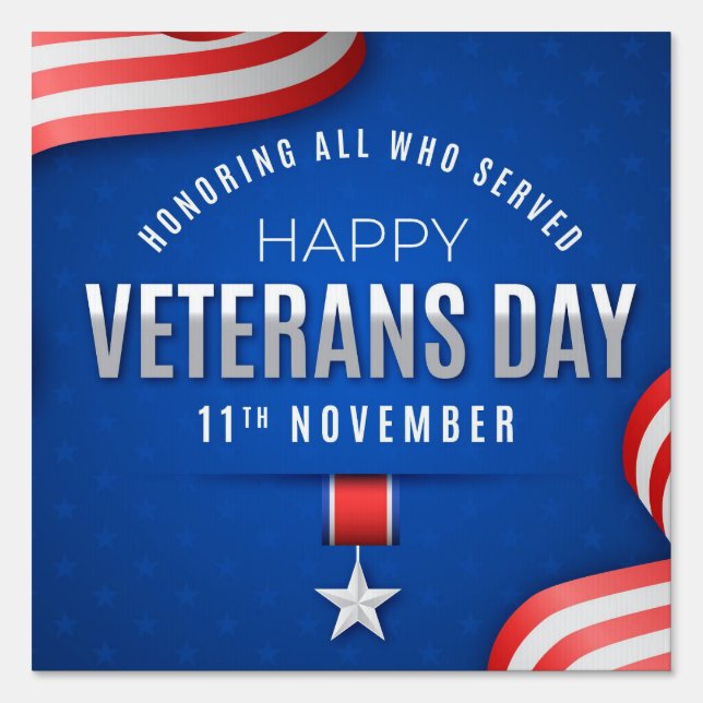 Veterans Day - Celebrate those that served Sign (Front)