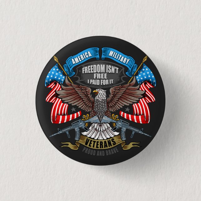 Veterans Day Freedom Isn't Free I Paid for It  Button (Front)