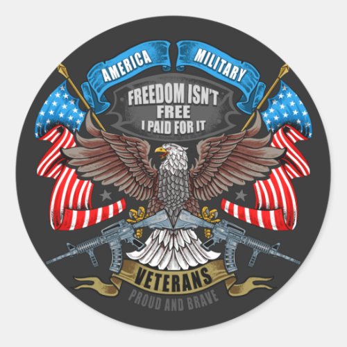 Veterans Day Freedom Isnt Free I Paid for It  Classic Round Sticker