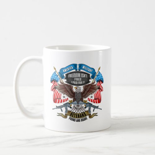 Veterans Day Freedom Isnt Free I Paid for It   Coffee Mug