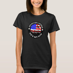Veteran's Day He's Not Just A Veteran He's My Son T-Shirt