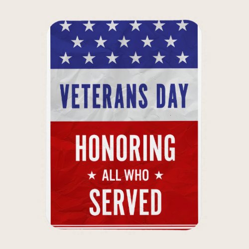 Veterans Day - Honoring all who served Magnet Veterans Day - Honoring all who served Magnet