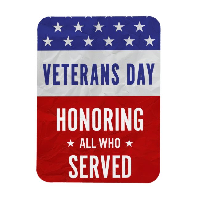 Veterans Day - Honoring all who served  Magnet (Vertical)