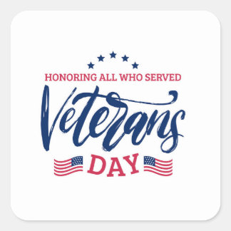 Veterans Day - Honoring all who served  Square Sticker