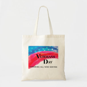 Veterans Day - Honoring All Who Served   Tote Bag