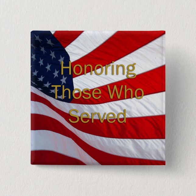 Veterans Day Honoring those who Served Button (Front)