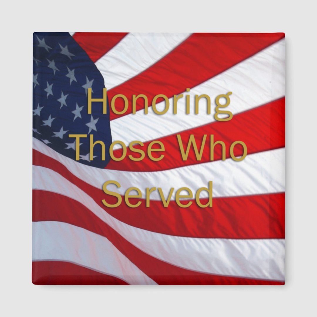 Veterans Day Honoring Those Who Served Magnet | Zazzle