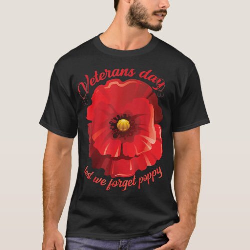 Veterans day lest we forget red poppy flower USA T_Shirt