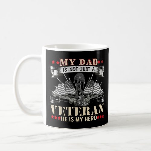 Veterans Day Memorial Day My Dad Is My Hero  Coffee Mug