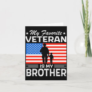Veterans day military favorite veteran is brother card