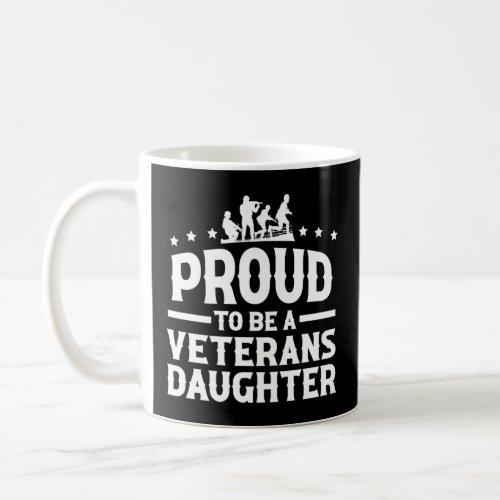 Veterans Day  Military  Proud To Be A Veterans Da Coffee Mug