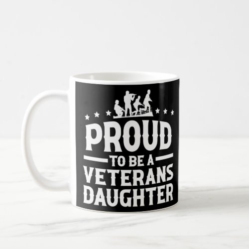 Veterans Day  Military  Proud To Be A Veterans Da Coffee Mug