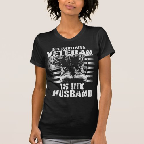 Veterans Day My Favorite Veteran Is My Husband  T_Shirt