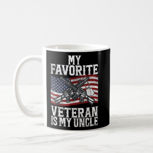 Veterans Day My Favorite Veteran Is My Uncle  Coffee Mug