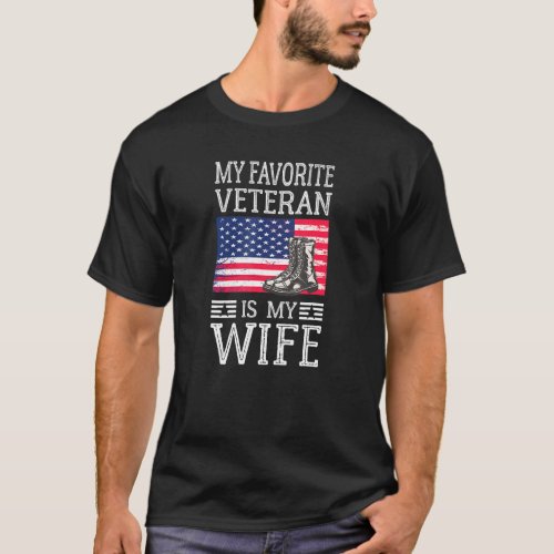 Veterans Day My Favorite Veteran Is My Wife T_Shirt