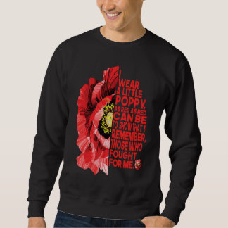 Veterans Day Red Poppy I wear a poppy Sweatshirt