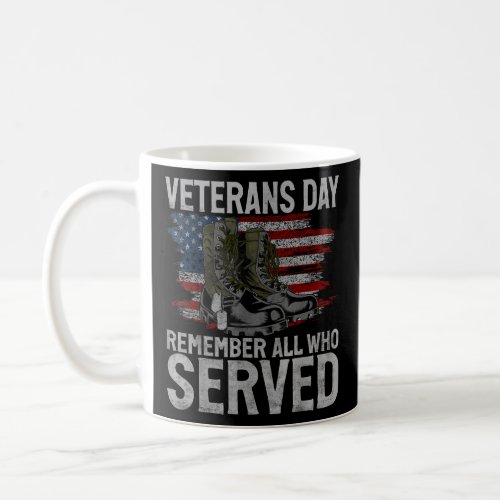 Veterans Day Remember All Who Served  Coffee Mug