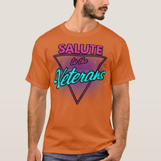 Veterans Day Retro 80s Rad Military Servicemen Rad T-Shirt