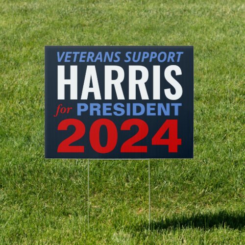 Veterans for Kamala Harris 2024 for President Sign