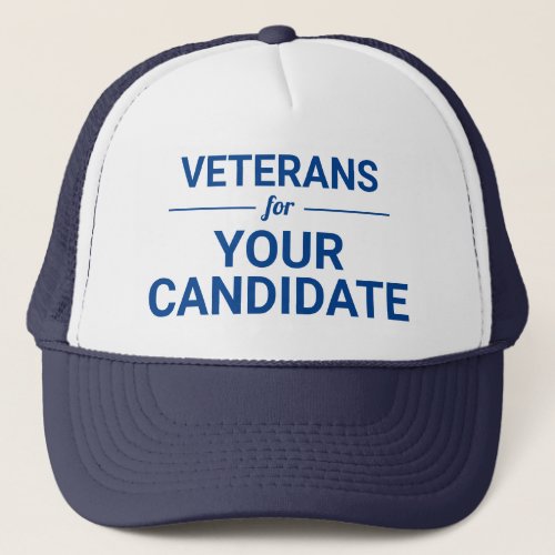 Veterans for Your Candidate Custom Text Election Trucker Hat