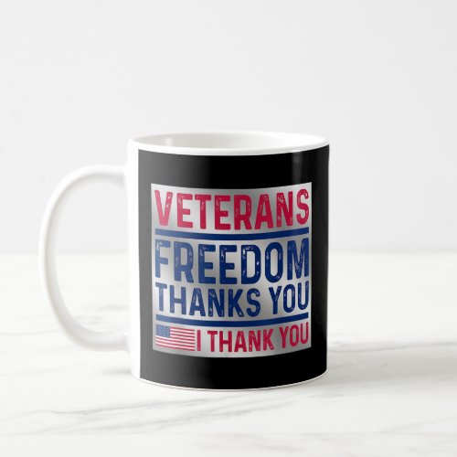 Veterans Freedom Thank You American Flag Funny  Coffee Mug