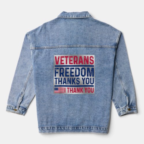 Veterans Freedom Thank You American Flag Funny  Denim Jacket