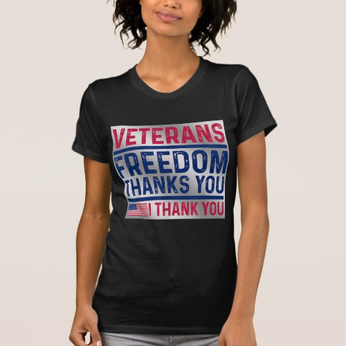 Veterans Freedom Thank You American Flag Funny  T_Shirt