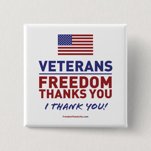 Veterans, Freedom Thanks You. Button (Front)