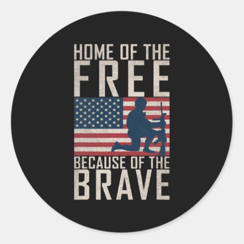 Veterans Home Of The Free Because Of The Brave  Classic Round Sticker