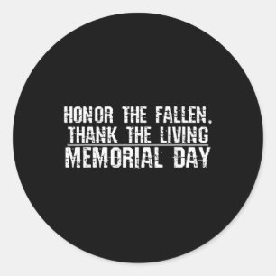 Veterans, Memorial Day - Honor The Fallen Thank Classic Round Sticker