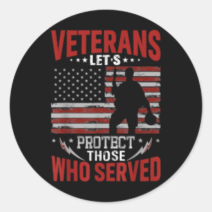 Veterans Protect Those Who Served Memorials Day Classic Round Sticker