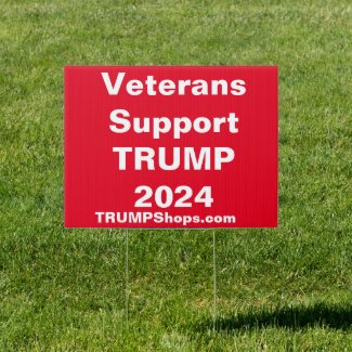 Veterans Support TRUMP 2024 Yard Sign