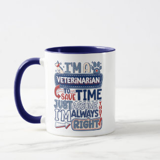 Veterinarian Always Right Funny Animal Doctor Gift Mug